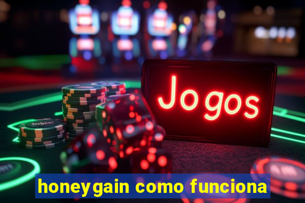 honeygain como funciona